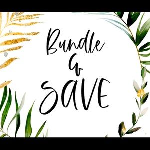 BUNDLE & SAVE!!